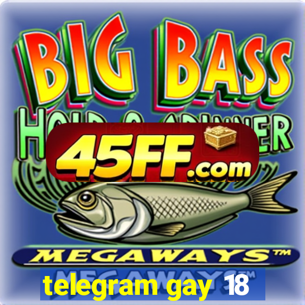 telegram gay 18